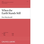 When The Earth Stands Still   SATB
